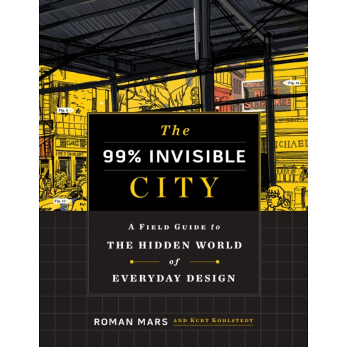 HarperCollins The 99% Invisible City (inbunden, eng)