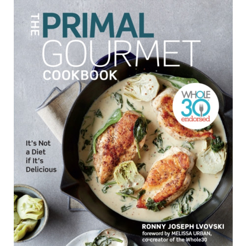 Houghton Mifflin Harcourt Publishing Company The Primal Gourmet Cookbook (inbunden, eng)