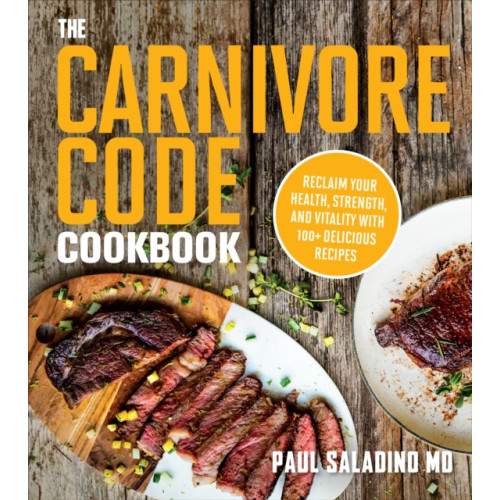 Houghton Mifflin Harcourt Publishing Company The Carnivore Code Cookbook (häftad, eng)