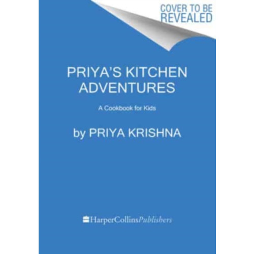 Priya’s Kitchen Adventures , Harpercollins publishers inc (inbunden, english)