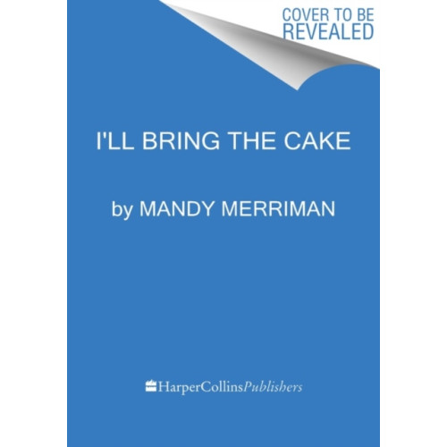 Harpercollins publishers inc I'll Bring The Cake (inbunden, eng)