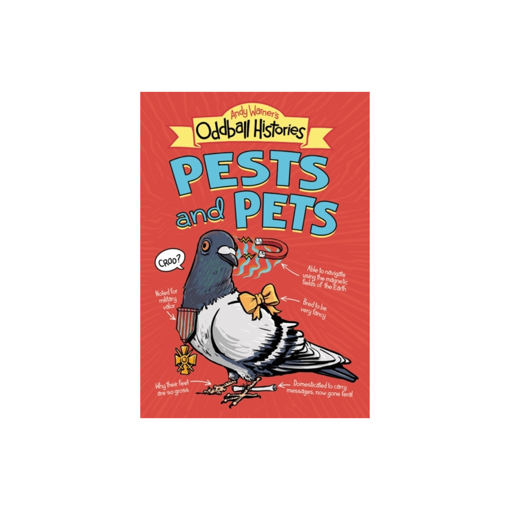 Produktbild för Andy Warner's Oddball Histories: Pests and Pets (häftad, eng)