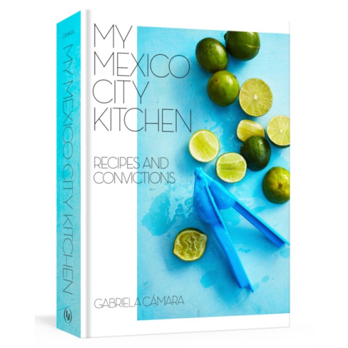 Random House USA Inc My Mexico City Kitchen (inbunden, eng)