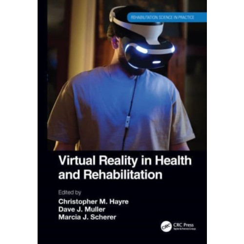 Taylor & francis ltd Virtual Reality in Health and Rehabilitation (häftad, eng)