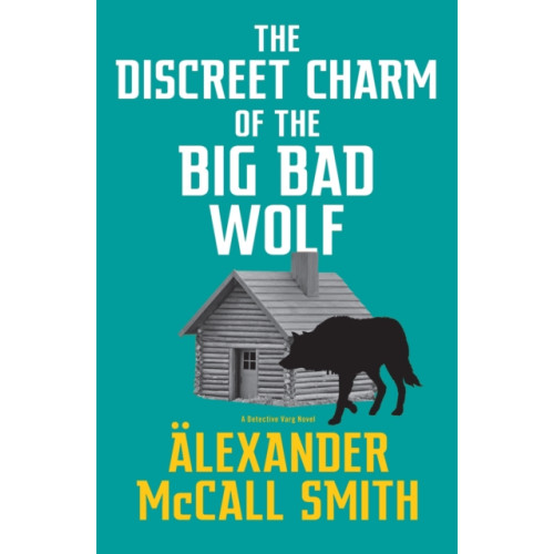Little, Brown Book Group The Discreet Charm of the Big Bad Wolf (inbunden, eng)