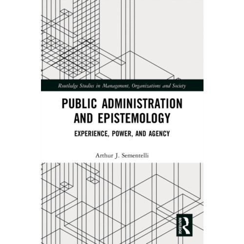 Taylor & francis ltd Public Administration and Epistemology (häftad, eng)