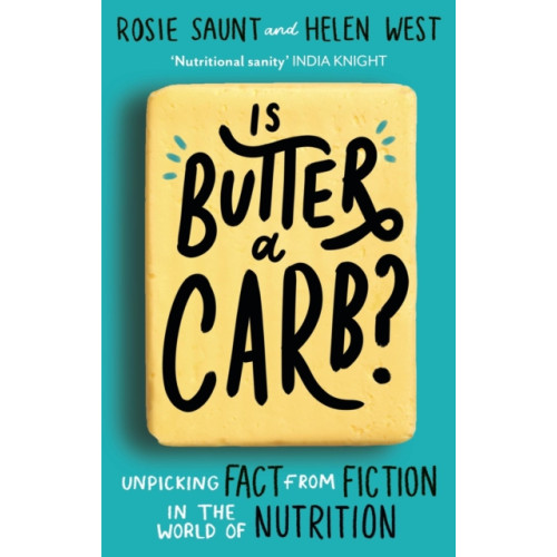 Little, Brown Book Group Is Butter a Carb? (häftad, eng)