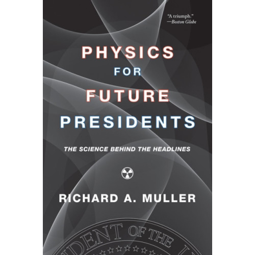 WW Norton & Co Physics for Future Presidents (häftad, eng)