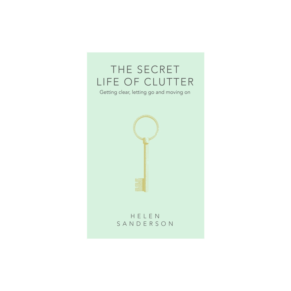 Produktbild för The Secret Life of Clutter (inbunden, eng)