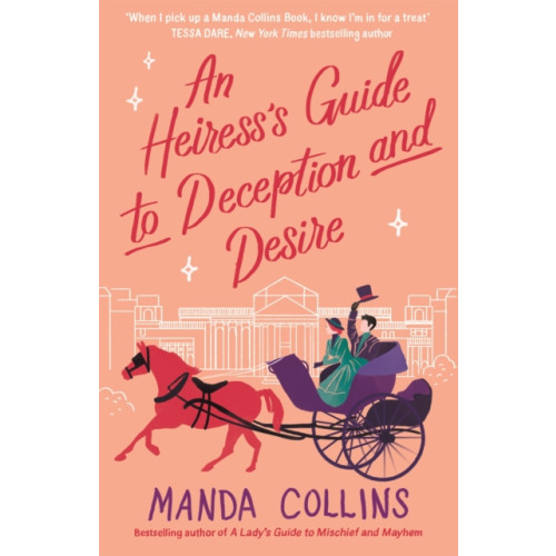 Little, Brown Book Group An Heiress's Guide to Deception and Desire (häftad, eng)
