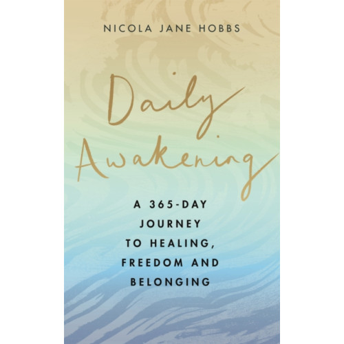 Little, Brown Book Group Daily Awakening (inbunden, eng)