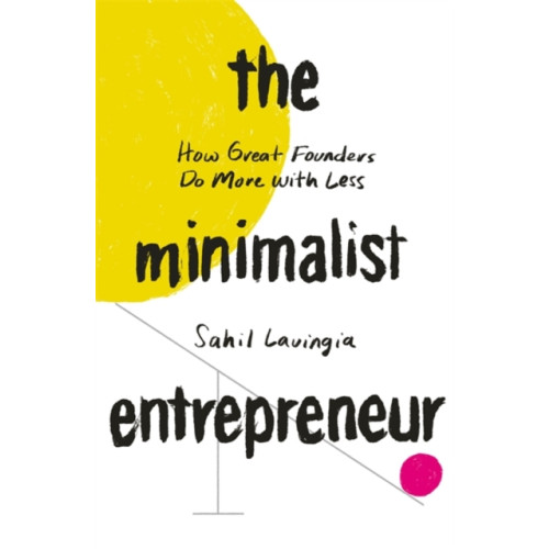 Little, Brown Book Group The Minimalist Entrepreneur (häftad, eng)