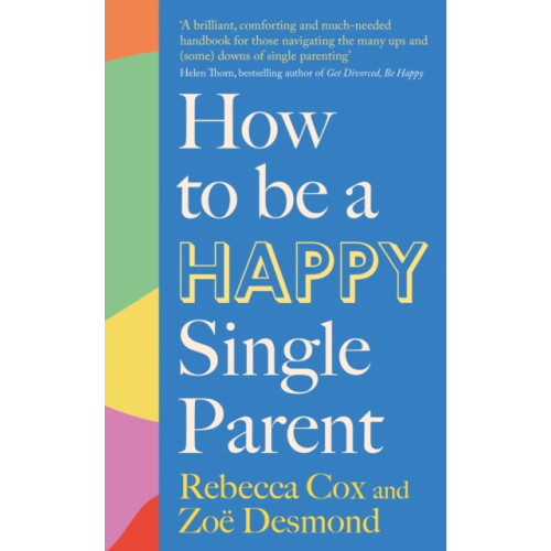 Little, Brown Book Group How to Be a Happy Single Parent (häftad, eng)