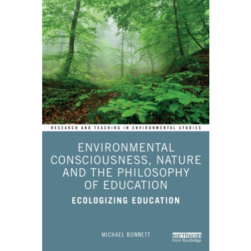 Taylor & francis ltd Environmental Consciousness, Nature and the Philosophy of Education (häftad, eng)