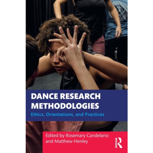 Taylor & francis ltd Dance Research Methodologies (häftad, eng)