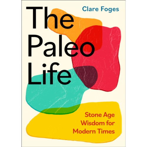 Little, Brown Book Group The Paleo Life (inbunden, eng)