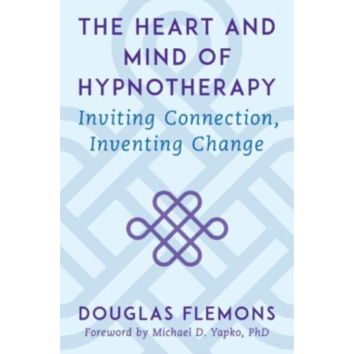 WW Norton & Co The Heart and Mind of Hypnotherapy (inbunden, eng)