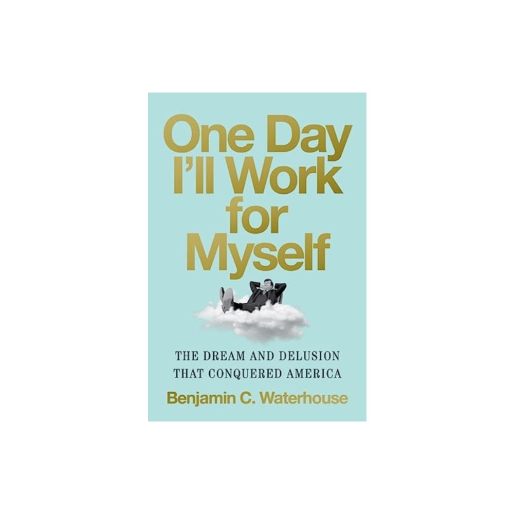 Produktbild för One Day I'll Work for Myself (inbunden, eng)