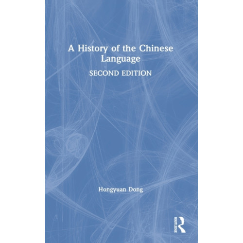 Taylor & francis ltd A History of the Chinese Language (inbunden, eng)