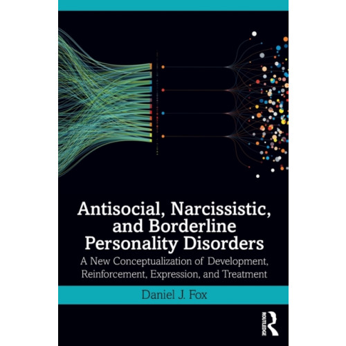 Taylor & francis ltd Antisocial, Narcissistic, and Borderline Personality Disorders (häftad, eng)
