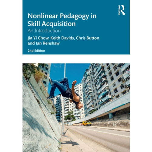 Taylor & francis ltd Nonlinear Pedagogy in Skill Acquisition (häftad, eng)