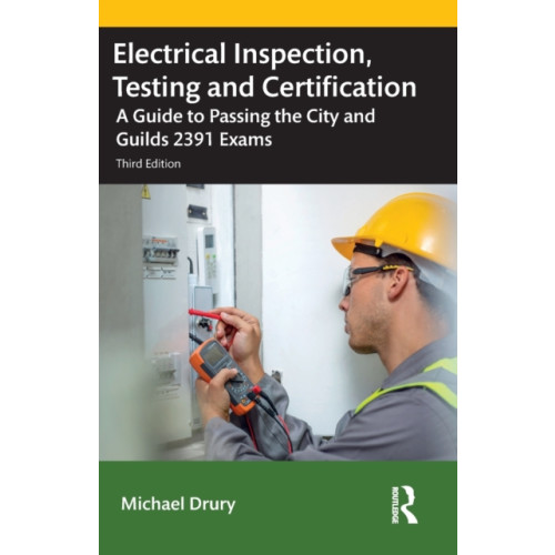 Taylor & francis ltd Electrical Inspection, Testing and Certification (häftad, eng)