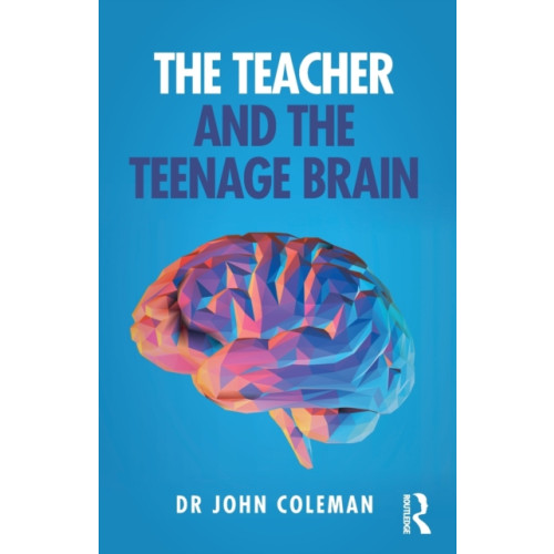 Taylor & francis ltd The Teacher and the Teenage Brain (häftad, eng)