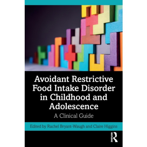 Taylor & francis ltd Avoidant Restrictive Food Intake Disorder in Childhood and Adolescence (häftad, eng)