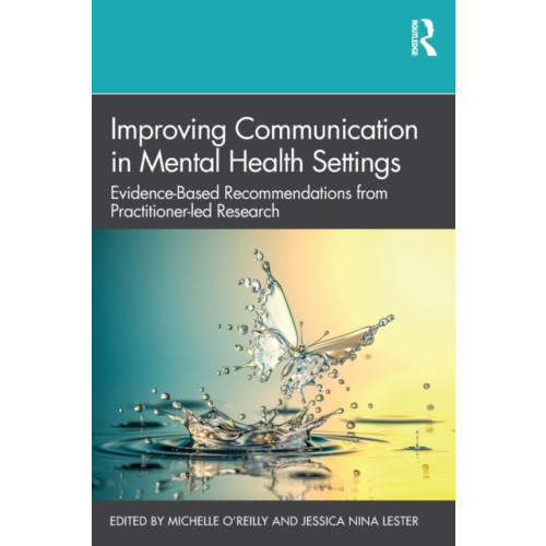 Taylor & francis ltd Improving Communication in Mental Health Settings (häftad, eng)