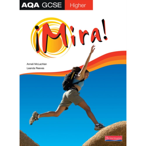 Pearson Education Limited Mira AQA GCSE Spanish Higher Student Book (häftad, eng)