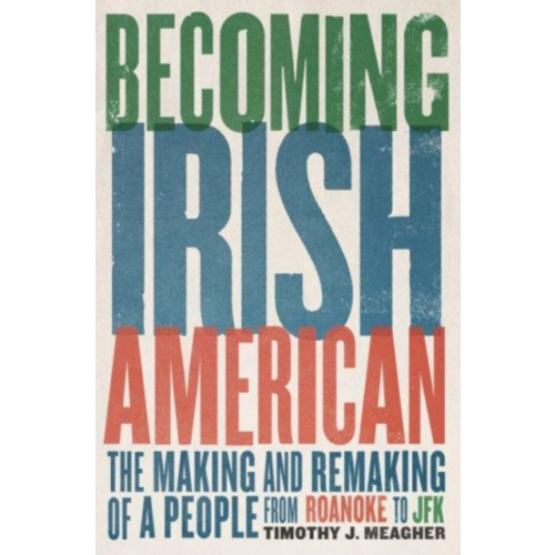 Yale university press Becoming Irish American (inbunden, eng)