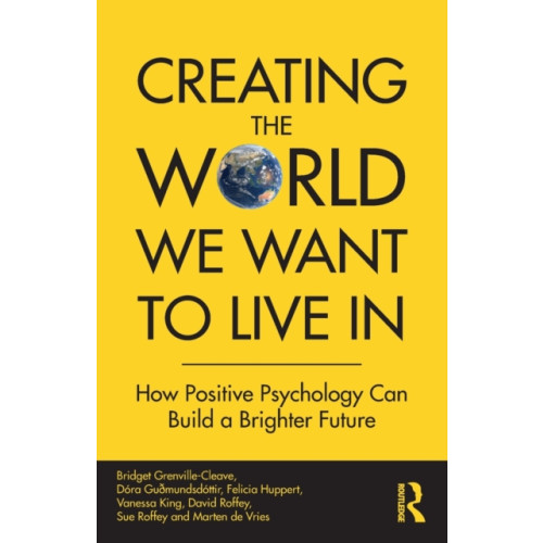 Taylor & francis ltd Creating The World We Want To Live In (häftad, eng)