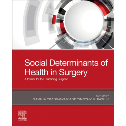 Elsevier Health Sciences Social Determinants of Health in Surgery (häftad, eng)