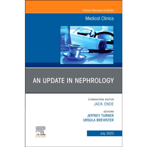 Elsevier Health Sciences An Update in Nephrology, An Issue of Medical Clinics of North America (inbunden, eng)
