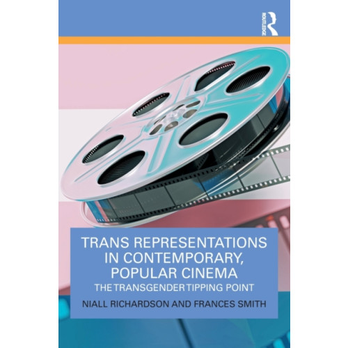 Taylor & francis ltd Trans Representations in Contemporary, Popular Cinema (häftad, eng)