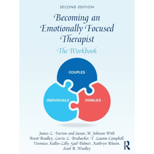 Taylor & francis ltd Becoming an Emotionally Focused Therapist (häftad, eng)