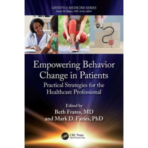 Taylor & francis ltd Empowering Behavior Change in Patients (häftad, eng)