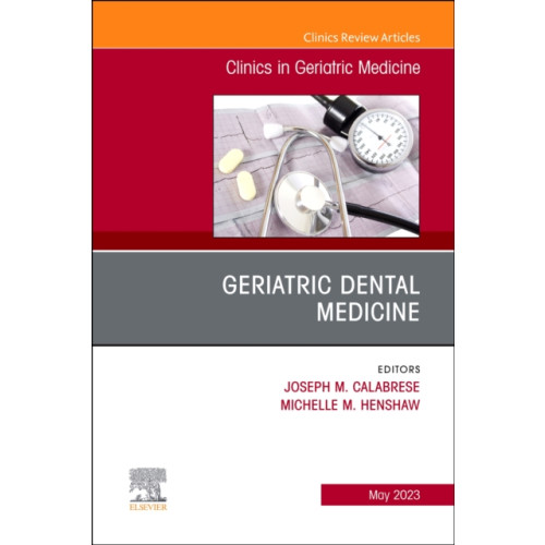 Elsevier Health Sciences Geriatric Dental Medicine, An Issue of Clinics in Geriatric Medicine (inbunden, eng)