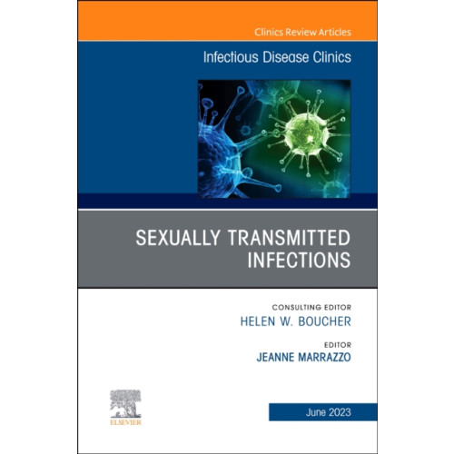 Elsevier Health Sciences Sexually Transmitted Infections, An Issue of Infectious Disease Clinics of North America (inbunden, eng)