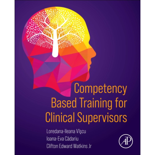 Elsevier Science Publishing Co Inc Competency Based Training for Clinical Supervisors (häftad, eng)