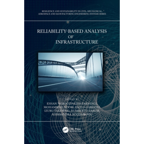 Taylor & francis ltd Reliability-Based Analysis and Design of Structures and Infrastructure (inbunden, eng)