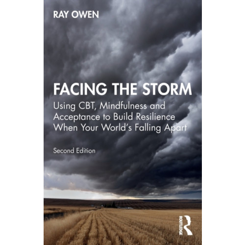 Taylor & francis ltd Facing the Storm (häftad, eng)