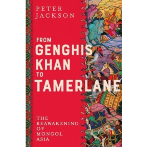 Yale university press From Genghis Khan to Tamerlane (inbunden, eng)