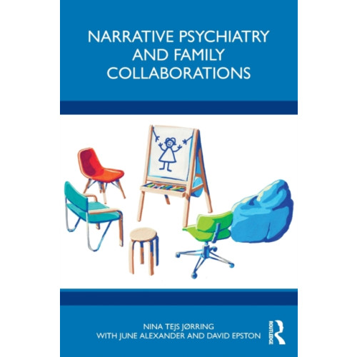 Taylor & francis ltd Narrative Psychiatry and Family Collaborations (häftad, eng)