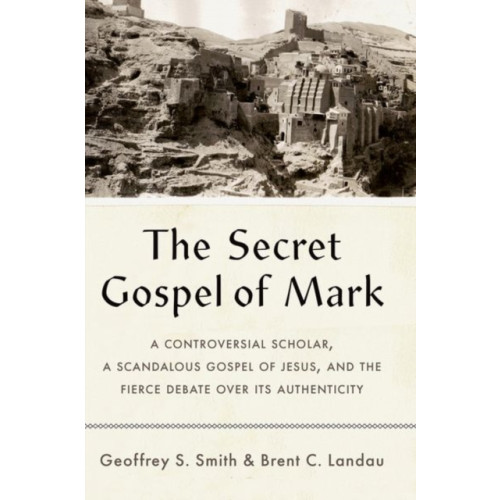 Yale university press The Secret Gospel of Mark (inbunden, eng)