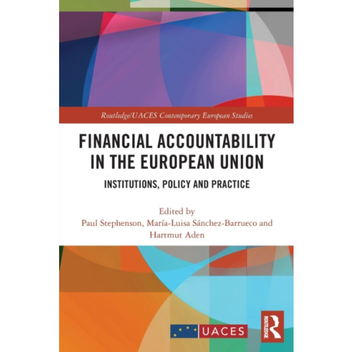 Taylor & francis ltd Financial Accountability in the European Union (häftad, eng)