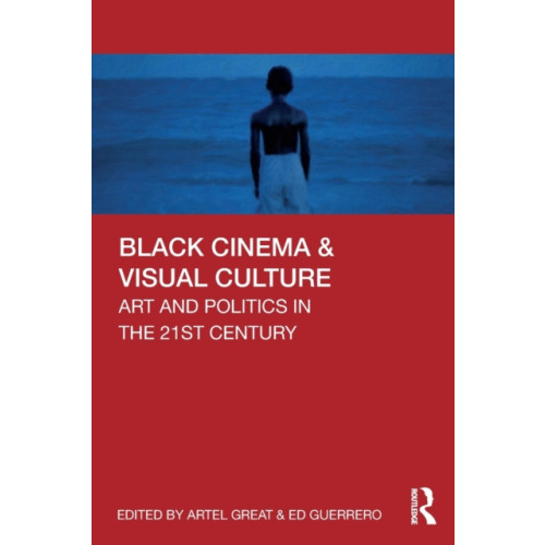 Taylor & francis ltd Black Cinema & Visual Culture (häftad, eng)