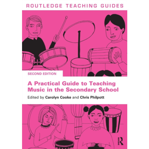Taylor & francis ltd A Practical Guide to Teaching Music in the Secondary School (häftad, eng)