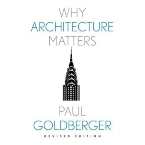 Yale university press Why Architecture Matters (häftad, eng)