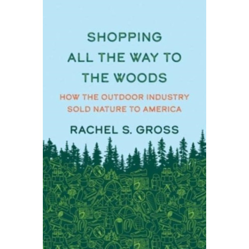 Yale university press Shopping All the Way to the Woods (inbunden, eng)